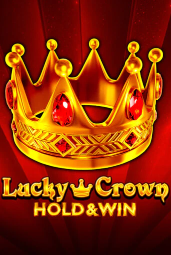 Бесплатная версия игры Lucky Crown Hold And Win | Champion Slots KZ 